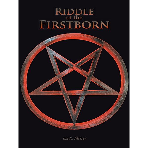 Riddle of the Firstborn, Liz K. McIver
