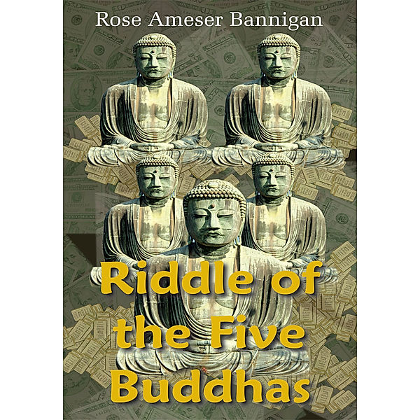 Riddle of the Five Buddhas, Rose Ameser Bannigan