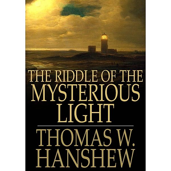 Riddle of the Mysterious Light / The Floating Press, Thomas W. Hanshew