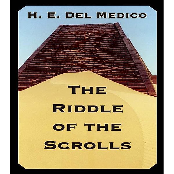 Riddle Of The Scrolls, H. E. Del Medico