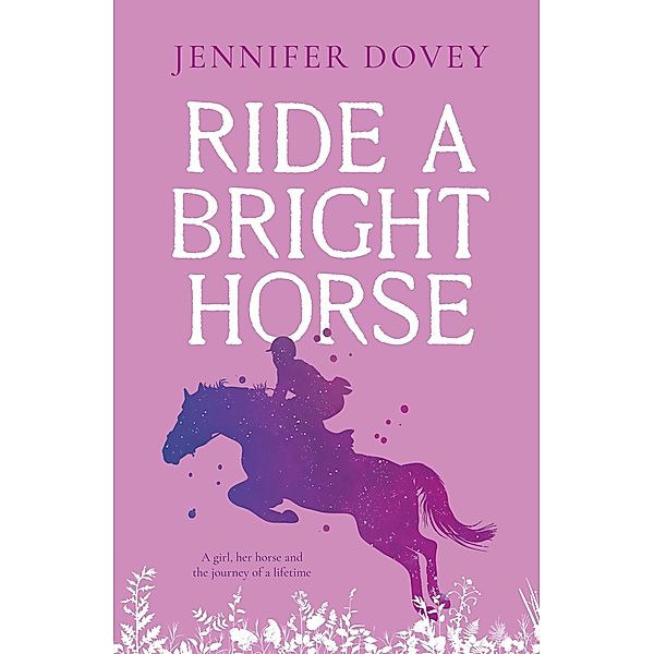 Ride a Bright Horse, Jennifer Dovey