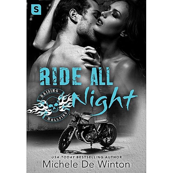 Ride All Night / Raising Hellfire MC Bd.3, Michele De Winton