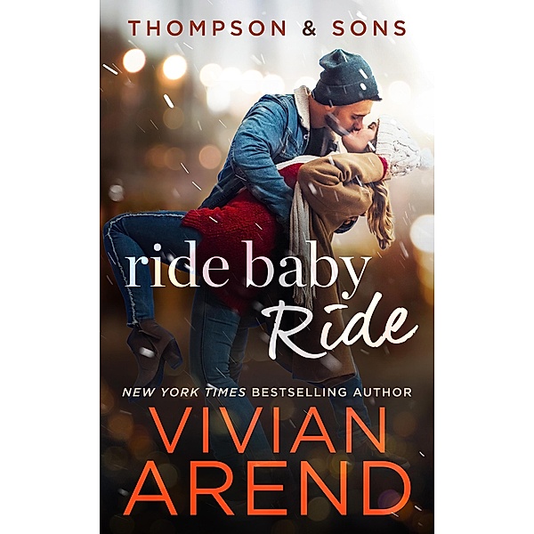 Ride Baby Ride: Thompson & Sons #1 (Rocky Mountain House, #7) / Rocky Mountain House, Vivian Arend