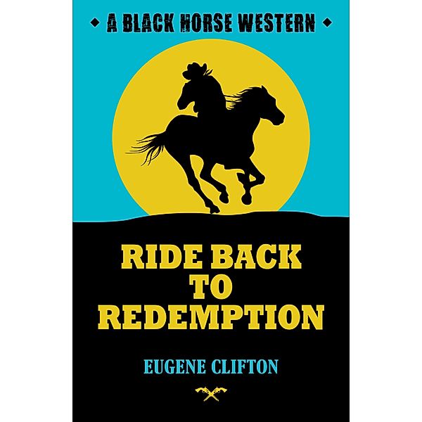 Ride Back to Redemption, Eugene Clifton