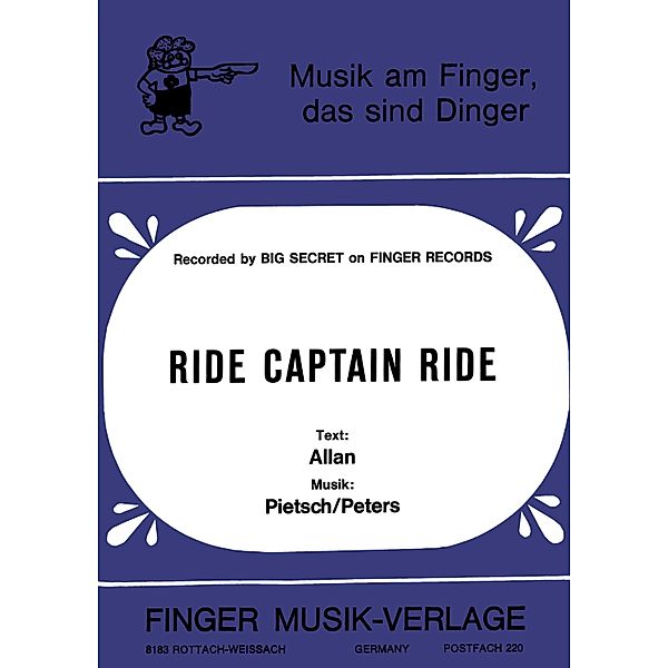 Ride Captain Ride, Big Secret, Allan, Pietsch, Peters, Günther Knaup