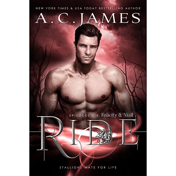 Ride: Felicity and Niall, A. C. James