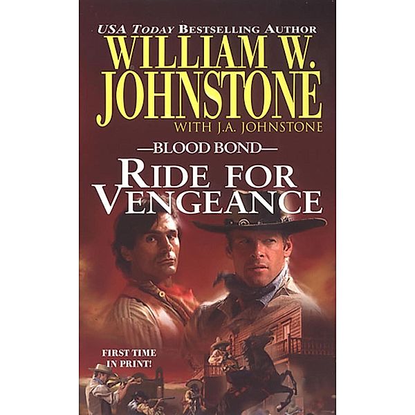 Ride for Vengeance / Blood Bond Bd.12, William W. Johnstone, J. A. Johnstone