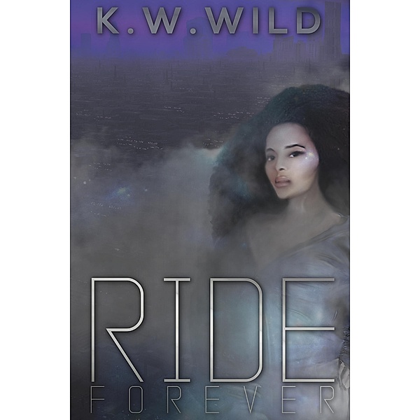 Ride Forever, K. W. Wild