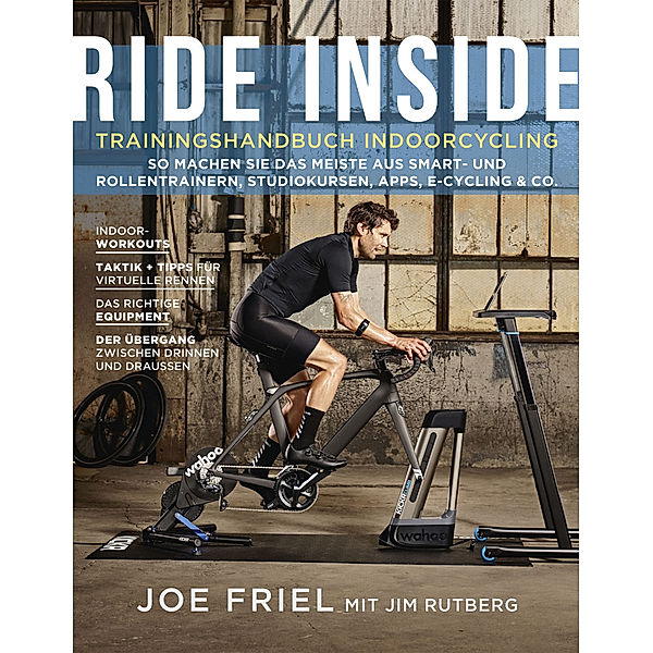 Ride Inside: Trainingshandbuch Indoorcycling, Joe Friel, Jim Rutberg