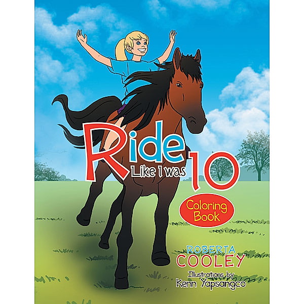 Ride Like I Was 10: Coloring Book, Roberta Cooley