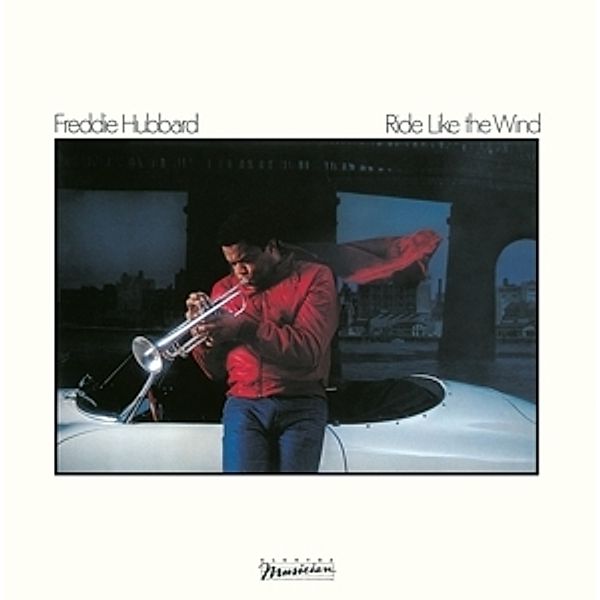 Ride Like The Wind, Freddie Hubbard