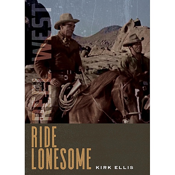 Ride Lonesome / Reel West, Kirk Ellis