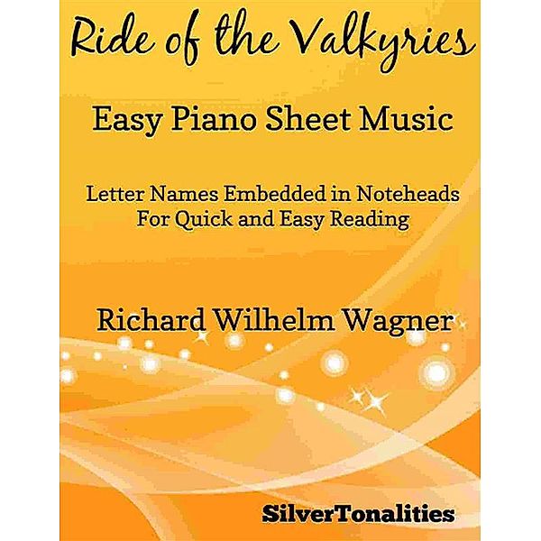 Ride of the Valkyries Easy Piano Sheet Music, Silvertonalities