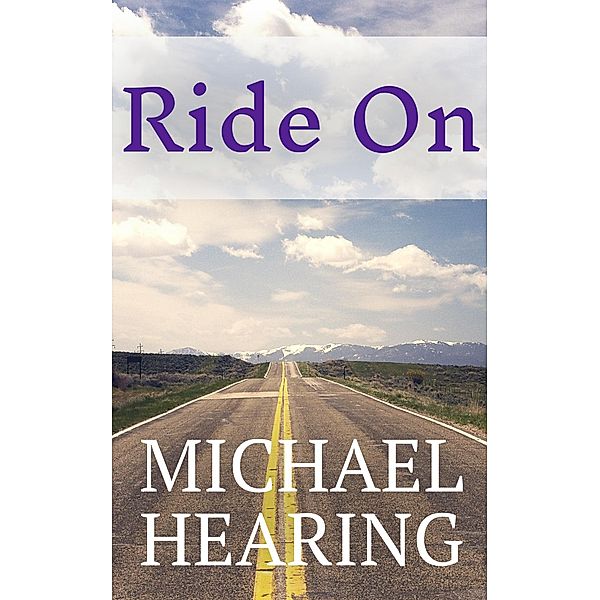 Ride On, Michael Hearing