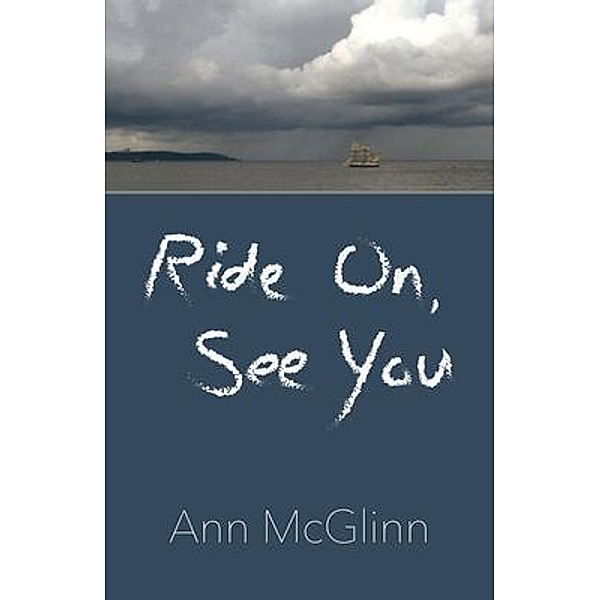 Ride On, See You, Ann McGlinn