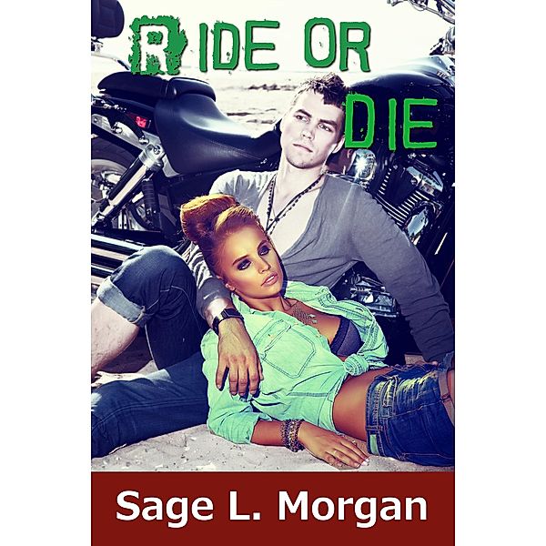 Ride or Die (Skull Kings MC, #2) / Skull Kings MC, Sage L. Morgan