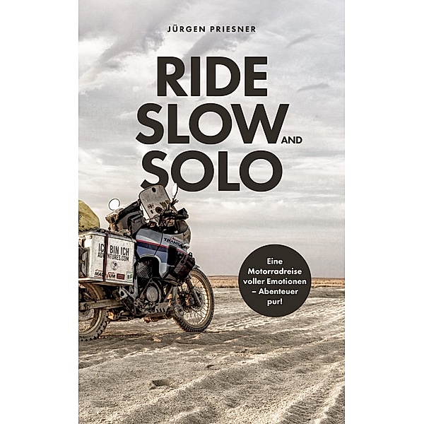 Ride Slow & Solo, Jürgen Priesner
