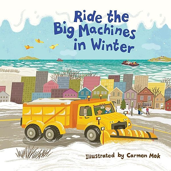 Ride the Big Machines in Winter / My Big Machines, Carmen Mok