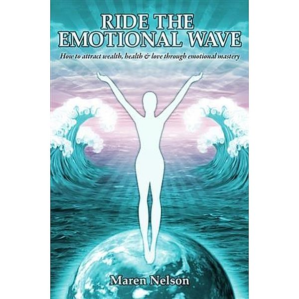 Ride the Emotional Wave, Maren Nelson