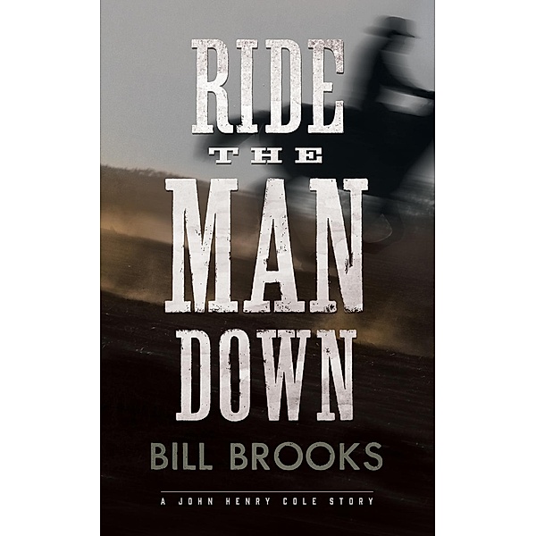Ride the Man Down, Bill Brooks