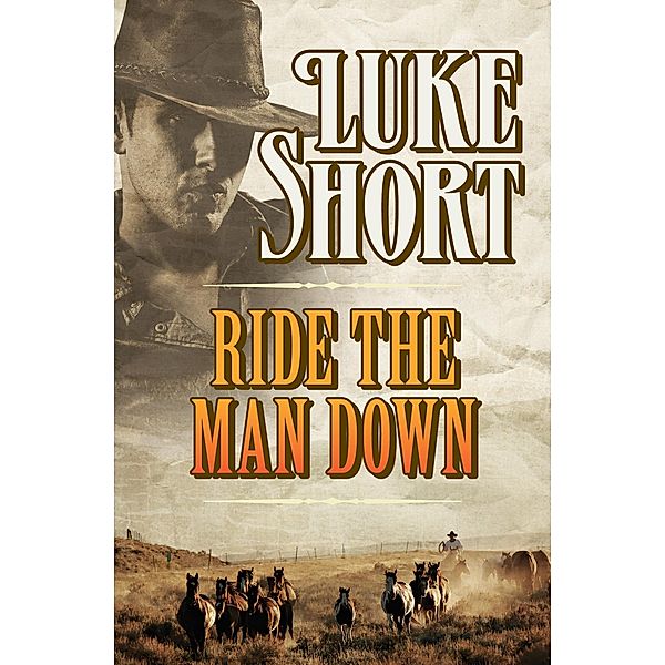 Ride the Man Down, Luke Short