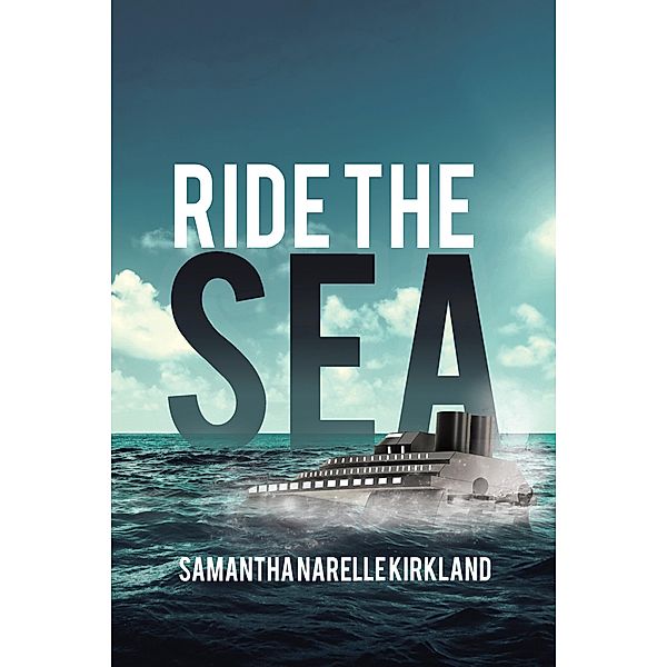 Ride the Sea, Samantha Narelle Kirkland