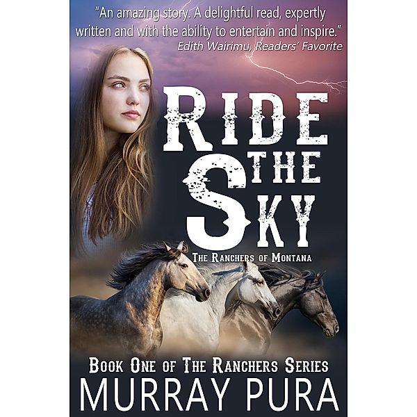 Ride the Sky (The Ranchers of Montana, #1) / The Ranchers of Montana, Murray Pura