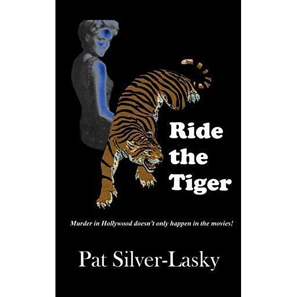 Ride the Tiger, Pat Silver-Lasky