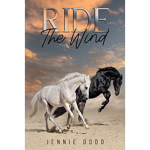 Ride The Wind, Jennie Dodd