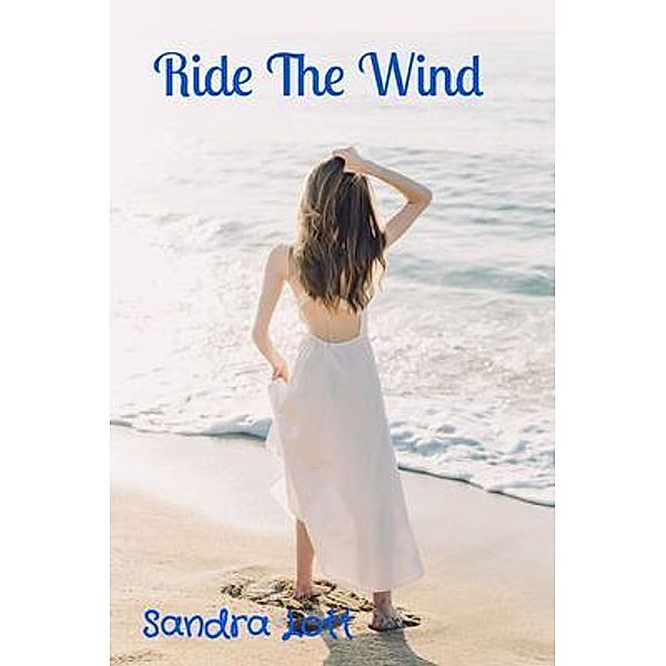 Ride The Wind, Sandra Lott