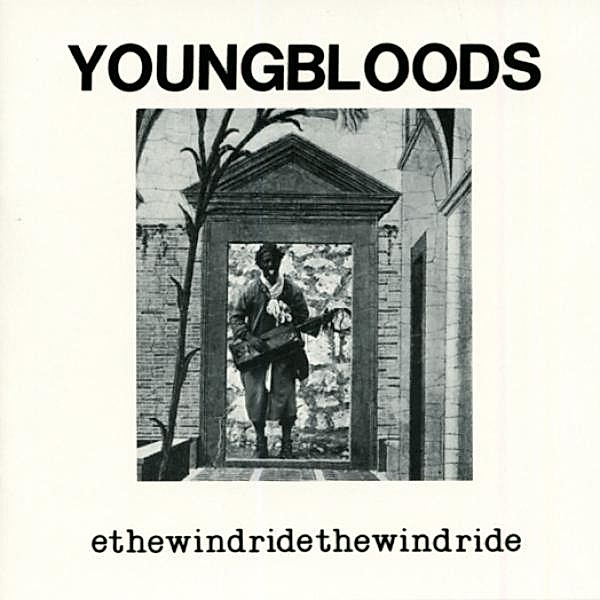 Ride The Wind =Remastered, Youngbloods