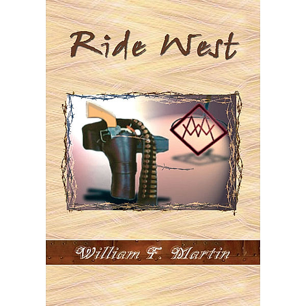 Ride West, William F. Martin