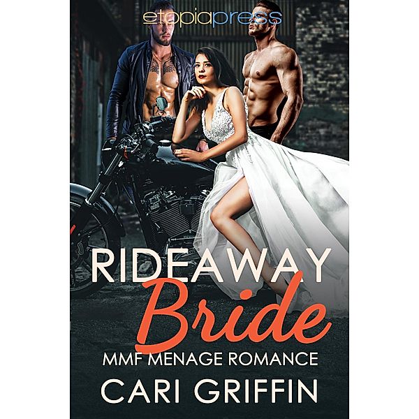 Rideaway Bride: MMF Menage Romance, Cari Griffin