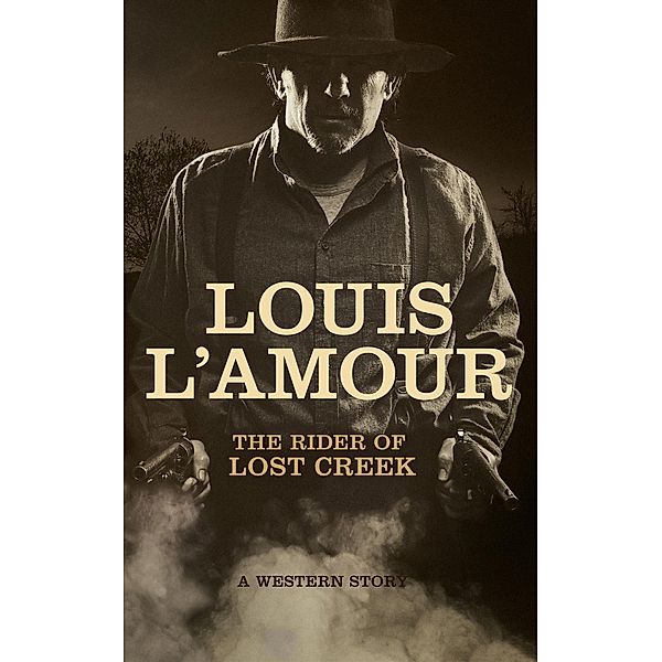 Rider of Lost Creek, Louis L'amour