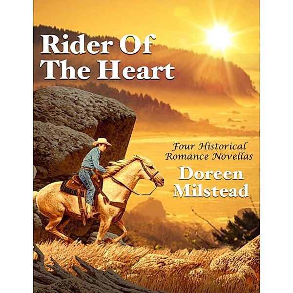 Rider of the Heart: Four Historical Romance Novellas, Doreen Milstead