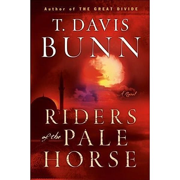 Riders of the Pale Horse, T. Davis Bunn