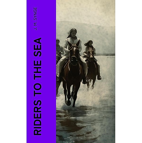Riders to the Sea, J. M. Synge