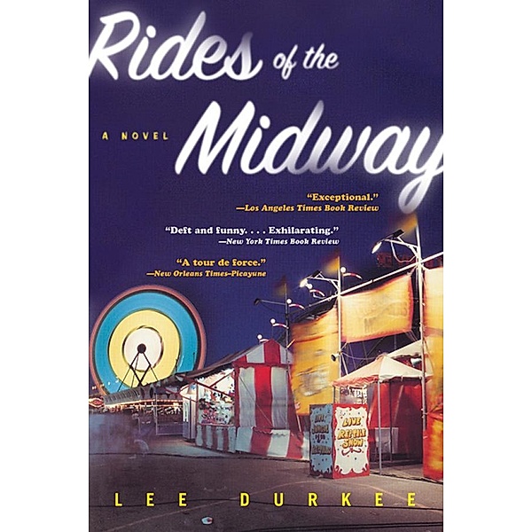 Rides of the Midway: A Novel, Lee Durkee
