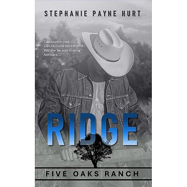 Ridge (5 Oaks Ranch, #1) / 5 Oaks Ranch, Stephanie Hurt