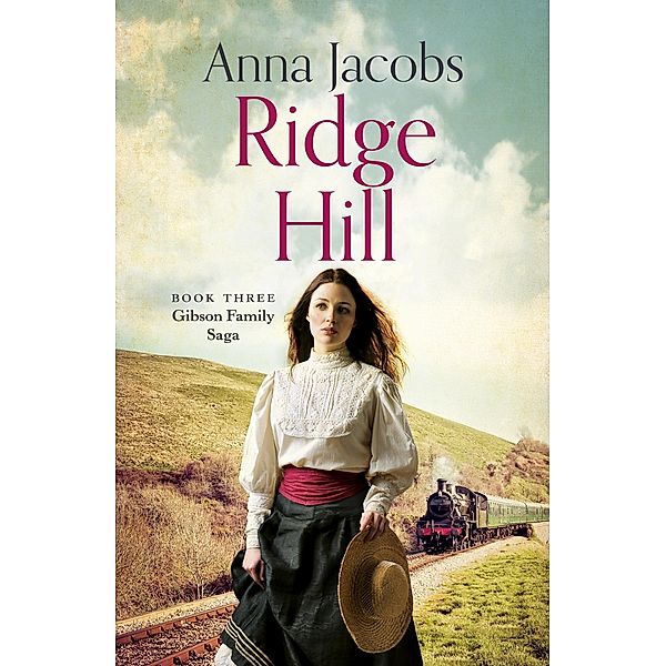 Ridge Hill / Gibson Saga Bd.3, Anna Jacobs