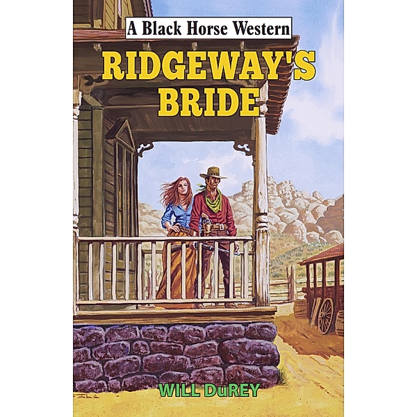 Ridgeway's Bride / Black Horse Western Bd.0, Will Durey