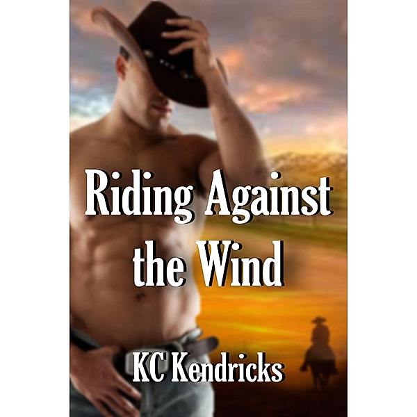 Riding Against the Wind, Kc Kendricks