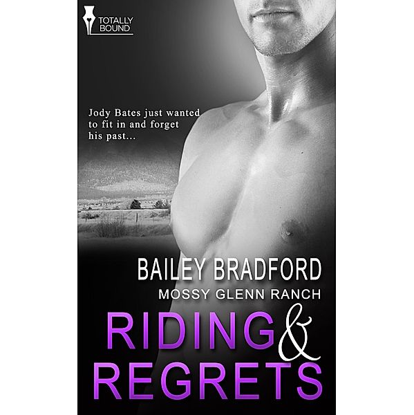 Riding and Regrets / Mossy Glenn Ranch Bd.5, Bailey Bradford