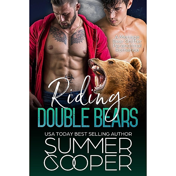 Riding Double Bears: A Menage Bear Shifter Paranormal Romance, Summer Cooper