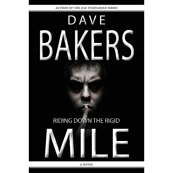 Riding Down The Rigid Mile, Dave Bakers