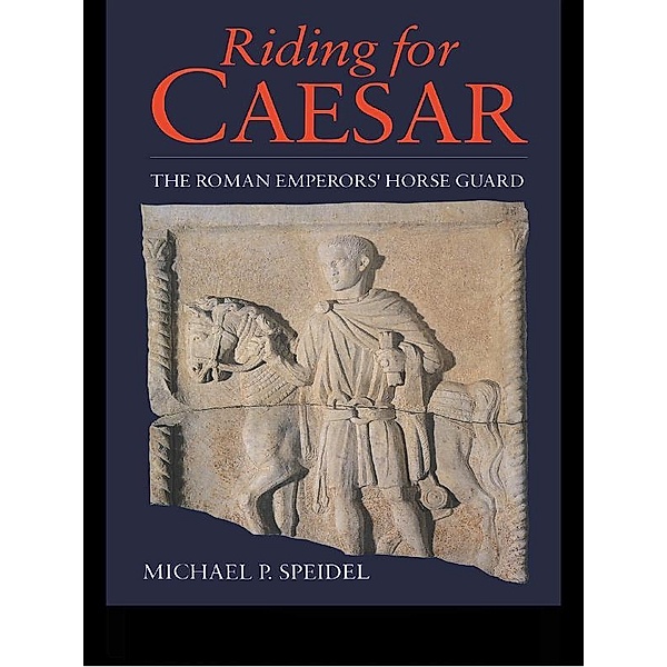 Riding for Caesar, Micheal P. Speidel