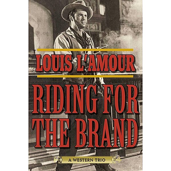 Riding for the Brand, Louis L'amour
