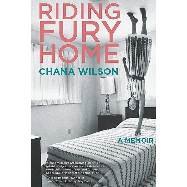 Riding Fury Home, Chana Wilson