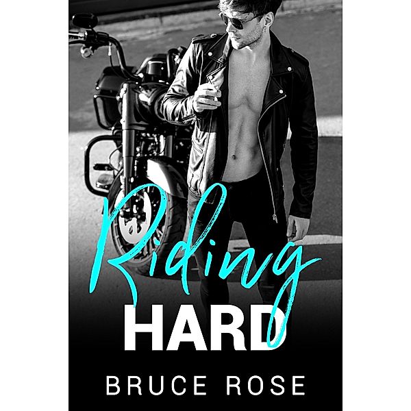 Riding Hard, Bruce Rose
