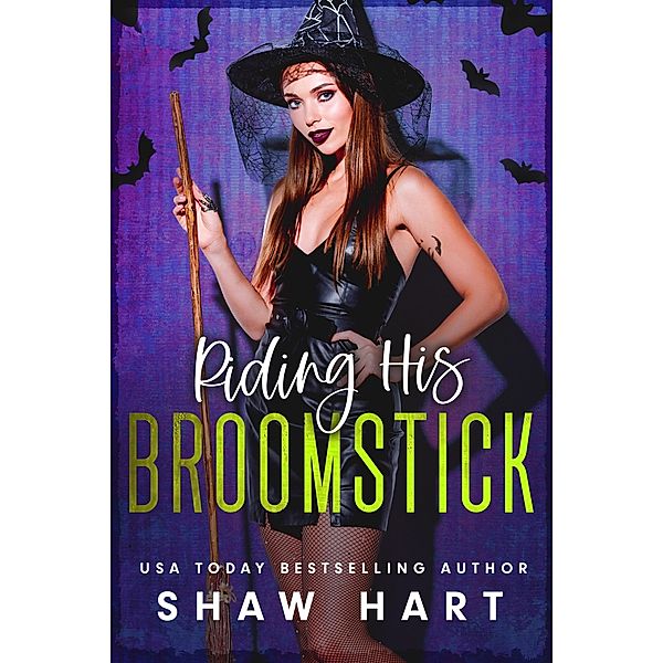 Riding His Broomstick (Happily Ever Holiday) / Happily Ever Holiday, Shaw Hart